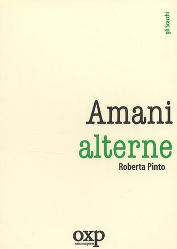 A mani alterne - Roberta Pinto - Libro Orientexpress 2007, Gli scacchi | Libraccio.it