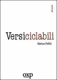Versi ciclabili - Matteo Pelliti - Libro Orientexpress 2007, Gli scacchi | Libraccio.it