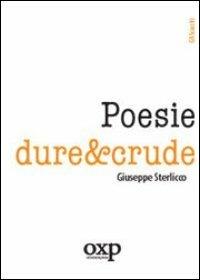 Poesie dure&crude - Giuseppe Sterlicco - Libro Orientexpress 2008, Gli scacchi | Libraccio.it