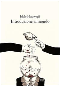 Introduzione al mondo - Idolo Hoxhvogli - Libro Orientexpress 2015, Gli ibischi | Libraccio.it