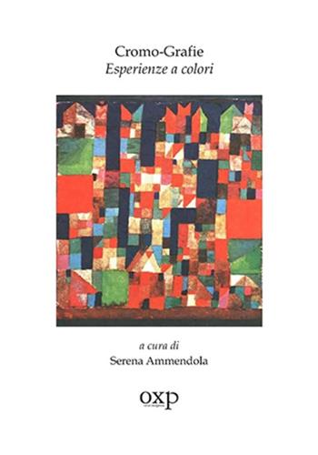 Cromo-grafie. Esperienze a colori  - Libro Orientexpress 2020, I dibattiti | Libraccio.it