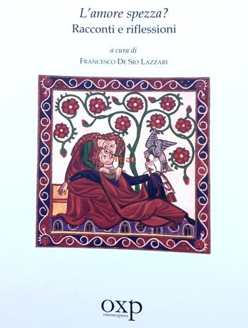L' amore spezza? Racconti e riflessioni  - Libro Orientexpress 2017, Fuori collana | Libraccio.it