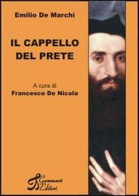 Il cappello del prete - Emilio De Marchi - Libro Gammarò Edizioni 2006, Giano | Libraccio.it