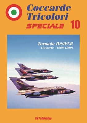 Coccarde tricolori speciale. Tornado IDS/ECR (1ª parte, 1968-1999). Ediz. italiana e inglese. Vol. 10 - Riccardo Niccoli - Libro RN Publishing 2021 | Libraccio.it