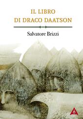 Il libro di Draco Daatson. Parte prima