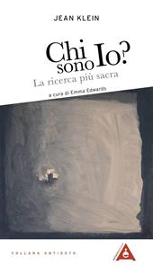 Chi sono io? La ricerca più sacra