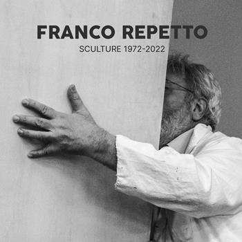 Franco Repetto. Sculture 1972-2022 - Franco Repetto - Libro Erredi Grafiche Editoriali 2023 | Libraccio.it
