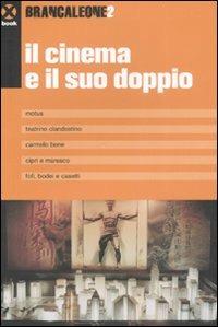 Brancaleone. Vol. 2: Il cinema e il suo doppio.  - Libro Agenzia X 2007, Book | Libraccio.it