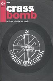 Crass bomb. L'azione diretta nel punk