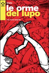 Le orme del lupo. Una storia teppista