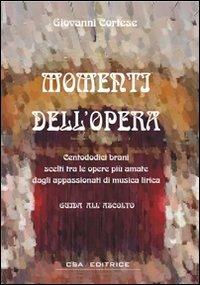 Momenti dell'opera - Giovanni Cortese - Libro CSA Editrice 2007 | Libraccio.it