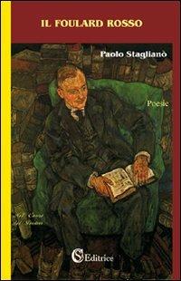Il foulard rosso - Paolo Staglianò - Libro CSA Editrice 2008, Nel cuore del pensiero | Libraccio.it