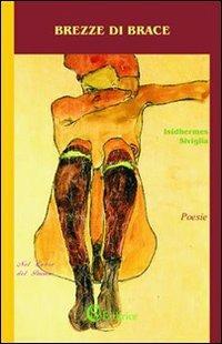 Brezze di brace - Isidhermes Siviglia - Libro CSA Editrice 2008, Nel cuore del pensiero | Libraccio.it