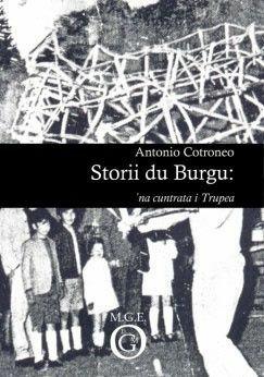 Storii du burgu. 'Na cuntrata i Trupea - Antonio Cotroneo - Libro Meligrana Giuseppe Editore 2007, Pi greco | Libraccio.it
