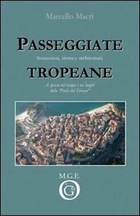 Passeggiate tropeane. Sensazioni, storia e architettura - Marcello Macrì - Libro Meligrana Giuseppe Editore 2008, Tropea e dintorni | Libraccio.it