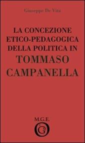 La concezione etico-pedagogica della politica in Tommaso Campanella. Analisi del pensiero