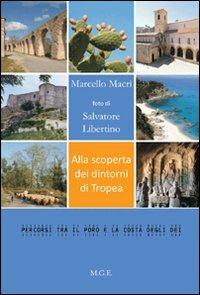 Alla scoperta dei dintorni di Tropea - Marcello Macrì - Libro Meligrana Giuseppe Editore 2009, Tropea e dintorni | Libraccio.it