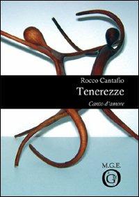 Tenerezze. Canto d'amore - Rocco Cantafio - Libro Meligrana Giuseppe Editore 2010, Pi greco | Libraccio.it