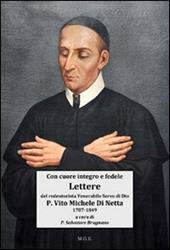 Con cuore integro e fedele. Lettere del Venerabile Servo di Dio p. Vito Michele Di Netta missionario redentorista «l'Apostolo delle Calabrie» (1787-1849)