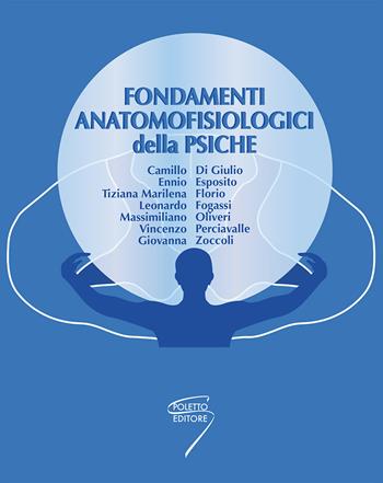 Fondamenti anatomofisiologici della psiche  - Libro Poletto Editore 2008 | Libraccio.it