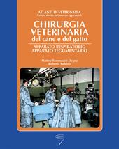 Chirurgia veterinaria del cane e del gatto. Apparato respiratorio e tegumentario