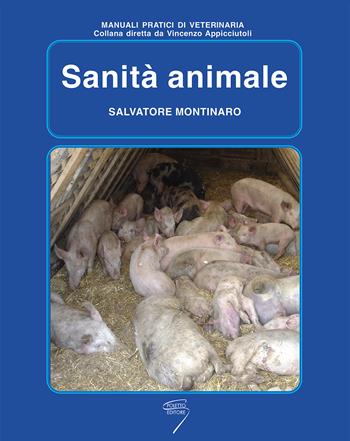 Sanità animale - Salvatore Montinaro - Libro Poletto Editore 2012, Manuali pratici di veterinaria | Libraccio.it