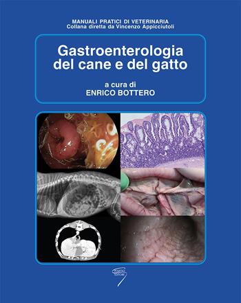 Gastroenterologia del cane e del gatto  - Libro Poletto Editore 2013, Manuali pratici di veterinaria | Libraccio.it