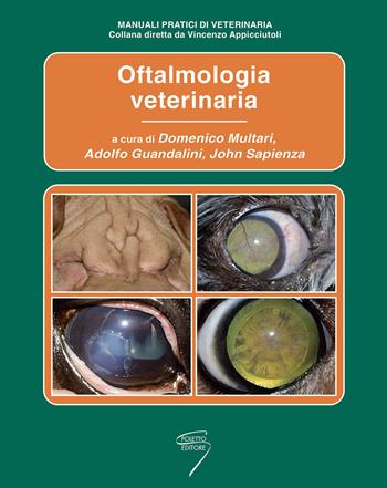 Oftalmologia veterinaria  - Libro Poletto Editore 2016, Manuali pratici di veterinaria | Libraccio.it