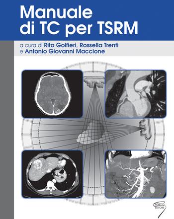 Manuale di TC per TSRM. Ediz. a spirale  - Libro Poletto Editore 2019 | Libraccio.it