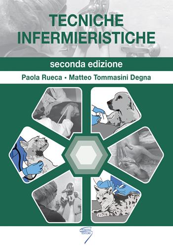 Tecniche infermieristiche - Paola Rueca, Matteo Tommasini Degna - Libro Poletto Editore 2022 | Libraccio.it
