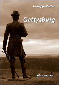 Gettysburg - Giuseppe Rufino - Libro Italia Editrice 2008 | Libraccio.it