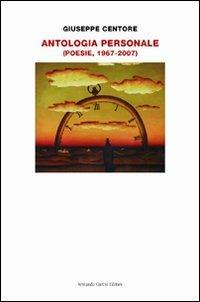 Antologia personale. Poesie 1967-2007 - Giuseppe Centore - Libro Curcio 2009, Electi | Libraccio.it