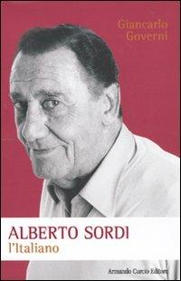 Alberto Sordi. L'italiano - Giancarlo Governi - Libro Curcio 2009, Divi | Libraccio.it