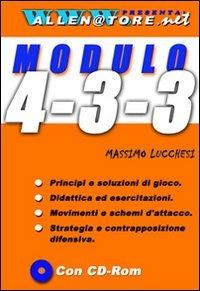 Modulo 4-3-3. Con CD-ROM - Massimo Lucchesi - Libro WWW.Allenatore.Net 2004 | Libraccio.it