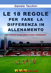 Le 18 regole per fare la differenza in allenamento. Best practice per una seduta efficace e coinvolgente