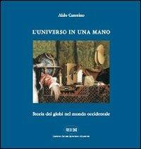 L' universo in una mano. Storia dei globi nel mondo occidentale - Aldo Caterino - Libro Il Portolano 2006, Orsa minore | Libraccio.it