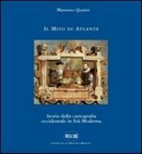 Il mito di Atlante. Storia della cartografia occidentale in età moderna - Massimo Quaini - Libro Il Portolano 2006, Orsa minore | Libraccio.it