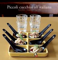 Piccoli cucchiai all'italiana. Ediz. a colori - Laura Zavan - Libro Bibliotheca Culinaria 2008, Piccole golosità | Libraccio.it