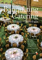 Banqueting & catering. Arte, scienza, tecnologia