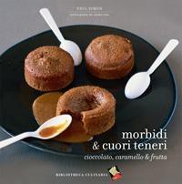 Morbidi & cuori teneri. Ediz. a colori - Paul Simon - Libro Bibliotheca Culinaria 2009, Piccole golosità | Libraccio.it