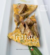 Frittate d'Italia. Ediz. a colori - Franco Luise - Libro Bibliotheca Culinaria 2009, Cartolina dalla cucina | Libraccio.it