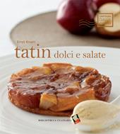 Tatin dolci e salate. Ediz. a colori
