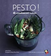 Pesto & condimenti veloci. Ediz. a colori