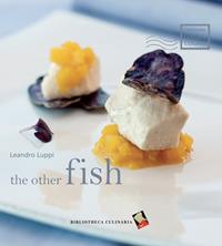 The other fish. Ediz. multilingue - Leandro Luppi - Libro Bibliotheca Culinaria 2019, Cartolina dalla cucina | Libraccio.it
