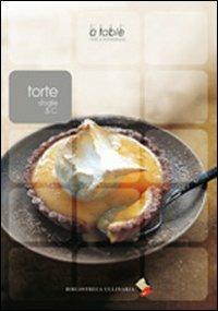 Torte, sfoglie & Co.  - Libro Bibliotheca Culinaria 2014, Elle à table. Chic & gourmande | Libraccio.it