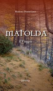 Matolda. Il viaggio