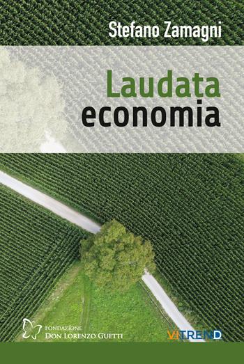 Laudata economia - Stefano Zamagni - Libro Vita Trentina 2020 | Libraccio.it