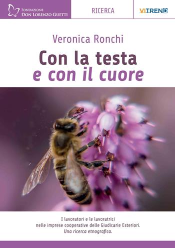 Con la testa e con il cuore - Veronica Ronchi - Libro VITREND 2021 | Libraccio.it