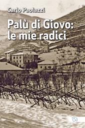 Palù di Giovo: le mie radici