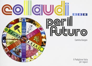 Collaudi... per il futuro. Ediz. illustrata  - Libro Edisai 2009 | Libraccio.it